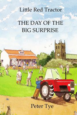 Little Red Tractor - The Day of the Big Surprise (Little Red Tractor Stories #4)