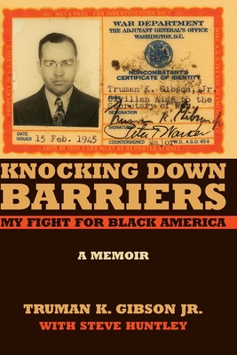 Knocking Down Barriers: My Fight for Black America (Chicago Lives)
