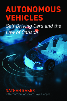 Autonomous Vehicles: Self-Driving Cars and the Law of Canada Cover Image
