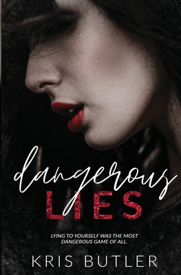 Dangerous Lies By Kris Butler Cover Image