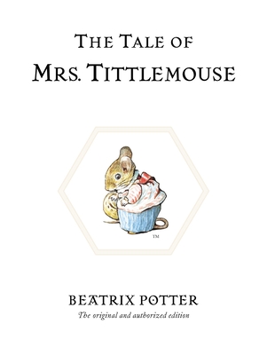 The Tale of Mrs. Tittlemouse (Peter Rabbit #11)