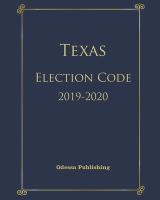 Texas Election Code 2019-2020 Cover Image