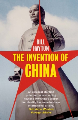 The Invention of China By Bill Hayton Cover Image