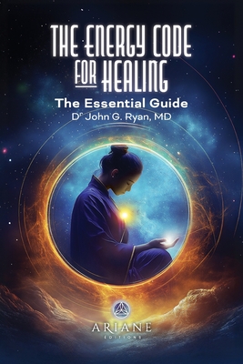 The Energy Code for Healing By John G. Ryan Cover Image