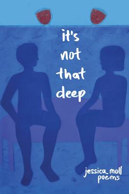 It S Not That Deep Poems Paperback The Elliott Bay Book Company