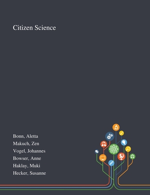 Citizen Science By Aletta Bonn, Zen Makuch, Johannes Vogel Cover Image