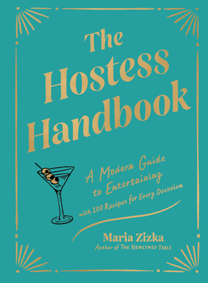 The Hostess Handbook: A Modern Guide to Entertaining Cover Image