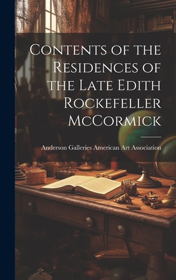 Contents of the Residences of the Late Edith Rockefeller McCormick Cover Image