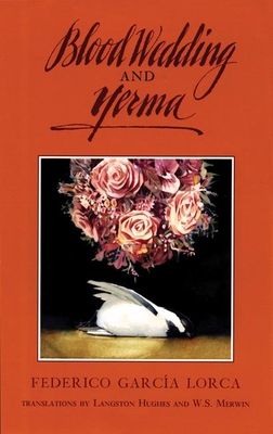 Blood Wedding and Yerma (Tcg Translations #5) By Federico García Lorca, Langston Hughes (Translator) Cover Image