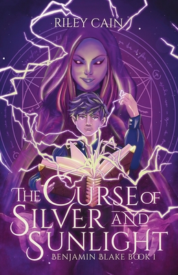 The Curse of Silver and Sunlight By Riley Cain Cover Image