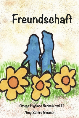 Freundschaft (Omega Highland Series #1) By Amy Schire Gleason Cover Image
