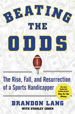 Beating the Odds: The Rise, Fall, and Resurrection of a Sports Handicapper Cover Image