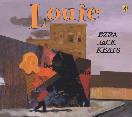 Louie By Ezra Jack Keats, Ezra Jack Keats (Illustrator) Cover Image