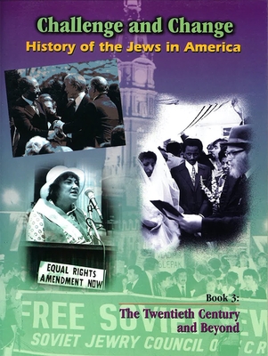 Challenge & Change 3 (Challenge and Change: History of Jews in America)