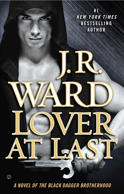 Lover At Last: A Novel of the Black Dagger Brotherhood