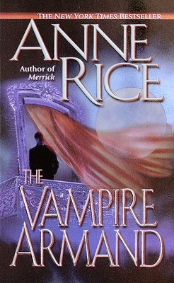 The Vampire Armand (Vampire Chronicles #6) Cover Image