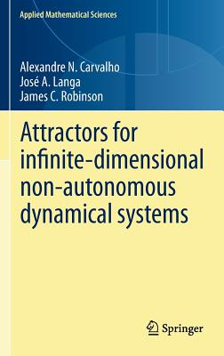Attractors for Infinite-Dimensional Non-Autonomous Dynamical Systems (Applied Mathematical Sciences #182)
