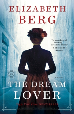 The Dream Lover: A Novel By Elizabeth Berg Cover Image
