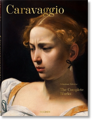 Caravage. l'Oeuvre Complet By Sebastian Schütze Cover Image