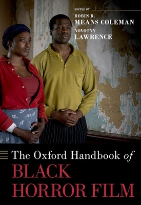 The Oxford Handbook of Black Horror Film (Oxford Handbooks)