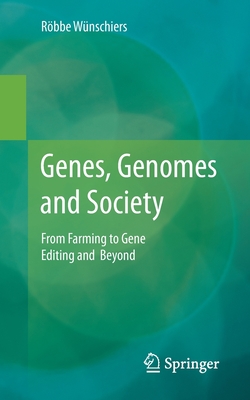 Genes, Genomes and Society: From Farming to Gene Editing and Beyond Cover Image
