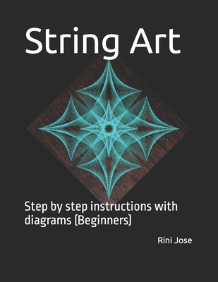 String Art: Step by step instructions with diagrams (Beginners) Cover Image