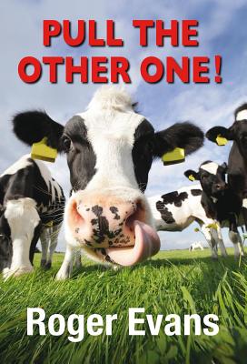 Pull the Other One By Roger Evans Cover Image