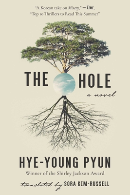 The Hole: A Novel By Hye-young Pyun, Sora Kim-Russell (Translated by) Cover Image