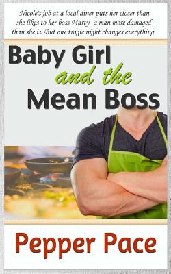 Baby Girl and the Mean Boss By Pepper Pace Cover Image