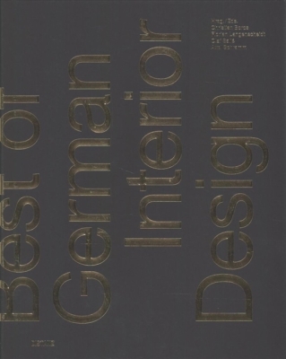 Best of German Interior Design By Christian Boros (Editor), Florian Langenscheidt (Editor), Olaf Salie (Editor), Axel Schramm (Editor) Cover Image