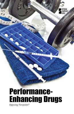Performance-Enhancing Drugs (Opposing Viewpoints) By Roman Espejo (Editor) Cover Image