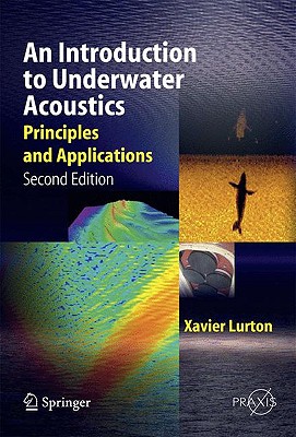 An Introduction to Underwater Acoustics: Principles and Applications By Xavier Lurton Cover Image