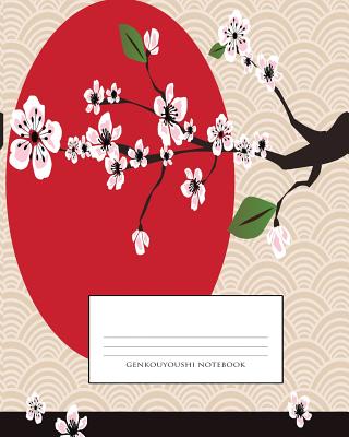 Japanese Writing Practice Book: Genkouyoushi Paper for Notetaking &  Practice of Kana & Kanji, Floral Cover (Paperback)