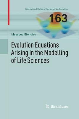 Evolution Equations Arising in the Modelling of Life Sciences Cover Image