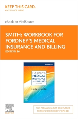 Workbook for Fordney's Medical Insurance and Billing Elsevier eBook on Vitalsource (Retail Access Card) Cover Image
