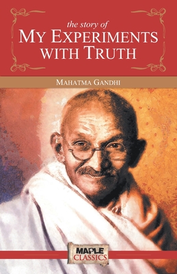 The Story of My Experiments with Truth Cover Image