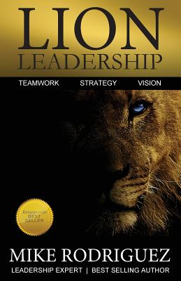Lion Leadership: Teamwork, Strategy, Vision Cover Image