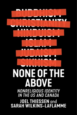 None of the Above: Nonreligious Identity in the Us and Canada (Secular Studies #4) Cover Image