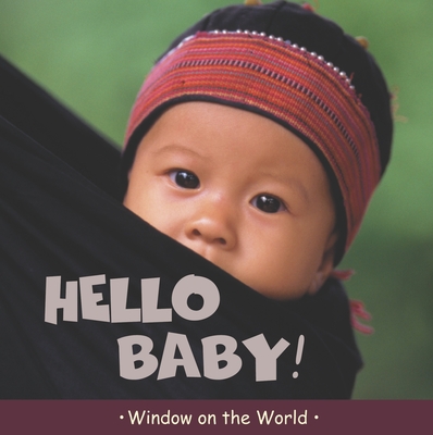 Hello Baby (Window on the World) By Paul Harrison Cover Image
