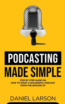 Podcasting Made Simple Cover Image