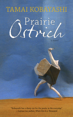 Prairie Ostrich By Tamai Kobayashi Cover Image