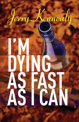 Cover for I'm Dying as Fast as I Can