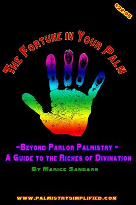 The Fortune in Your Palm: Beyond Parlor Palmistry - A Guide to the Riches of Divination Cover Image