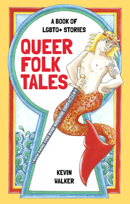 Queer Folk Tales: A Book of LGBTQ Stories Cover Image