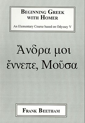 Beginning Greek with Homer: An Elemental Course Based on Odyssey V Cover Image