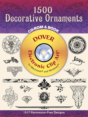 1500 Decorative Ornaments CD-ROM and Book [With CDROM] (Dover Electronic Clip Art) Cover Image