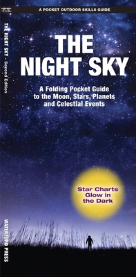 The Night Sky: A Folding Pocket Guide to the Moon, Stars, Planets and Celestial Events (Pocket Naturalist Guide)