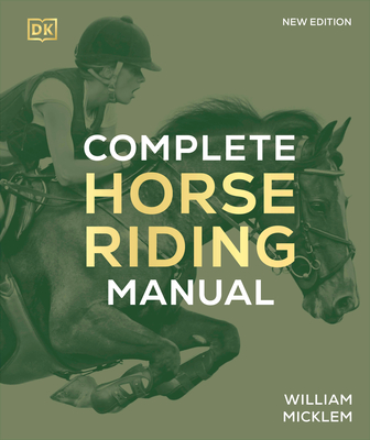 Complete Horse Riding Manual (DK Complete Manuals) Cover Image