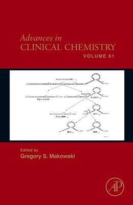 Advances in Clinical Chemistry: Volume 61 By Gregory S. Makowski (Editor) Cover Image