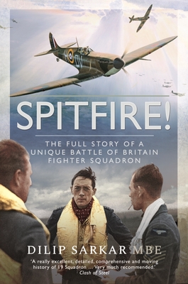 Spitfire!: The Full Story of a Unique Battle of Britain Fighter Squadron Cover Image